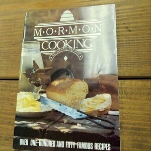 Mormon Cooking: Authentic Recipes Over 150 Famous Recipes Cookbook Cook Book